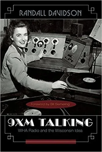 9XM Talking: WHA Radio and the Wisconsin Idea