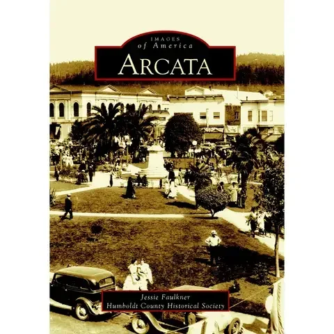 Arcadia Publishing Arcata History Book