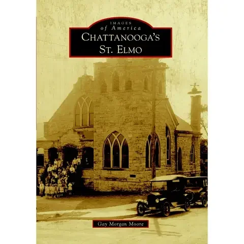 Arcadia Publishing Chattanooga’s St. Elmo History Book