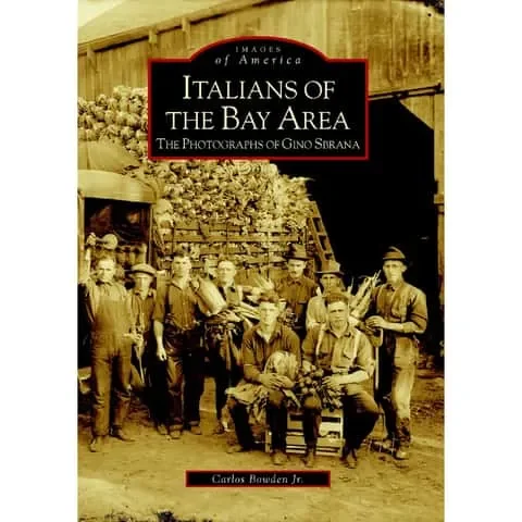 Arcadia Publishing Italians of the Bay Area History Book
