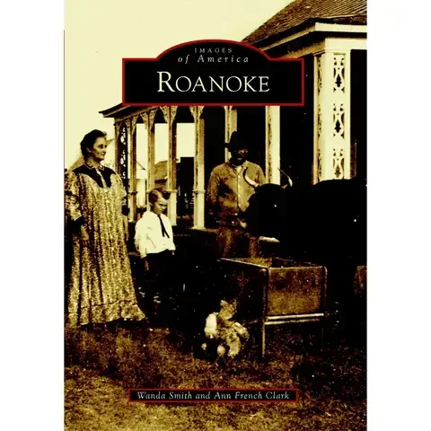 Arcadia Publishing Roanoke History Book