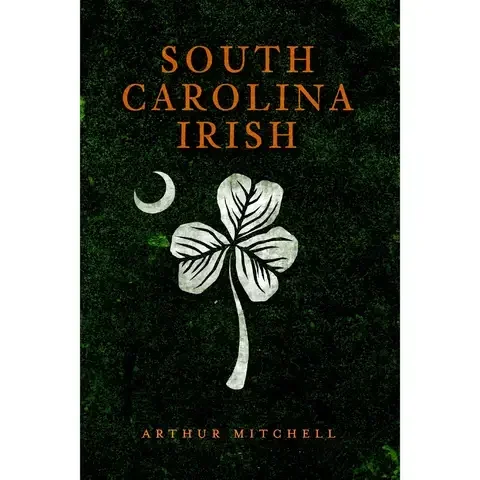 Arcadia Publishing South Carolina Irish History Book