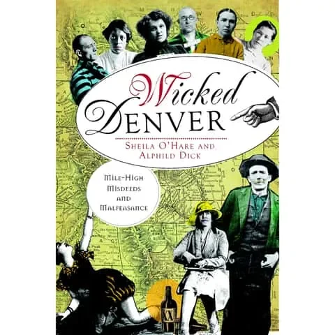Arcadia Publishing Wicked Denver History Book