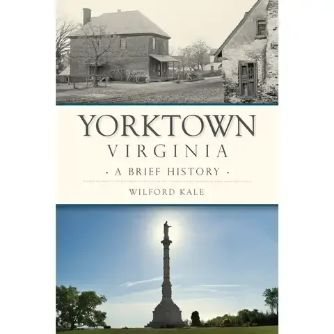 Arcadia Publishing Yorktown, Virginia History Book