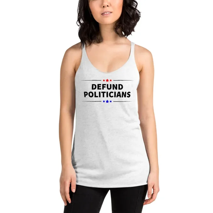 Defund Politicians (red and Blue) Women’s Racerback Tank