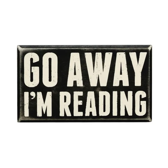 Go Away I’m Reading Wooden Box Sign
