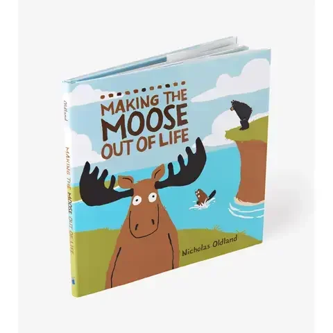 Little Blue House Making the Moose Out of Life Storybook