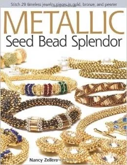 Metallic Seed Bead Splendor – Nancy Zellers